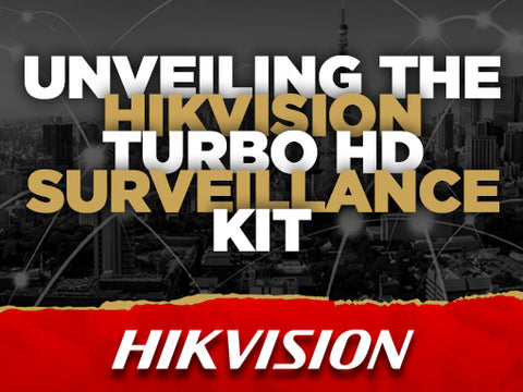 Unveiling the HIKVision Turbo HD Kit